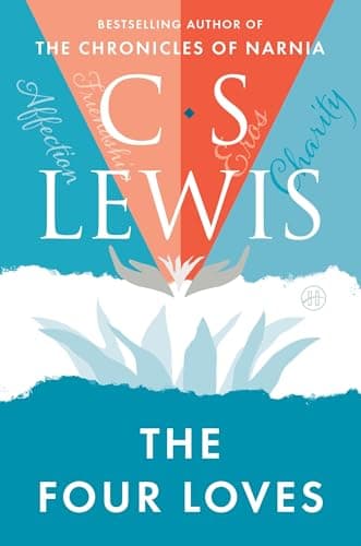 The Four Loves by C.S. Lewis
