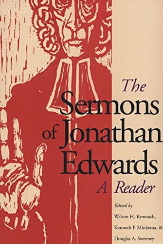 The Sermons of Jonathan Edwards: A Reader by Jonathan Edwards