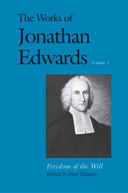 Freedom of the Will by Jonathan Edwards