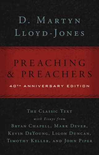 Preaching and Preachers by D. Martyn Lloyd-Jones