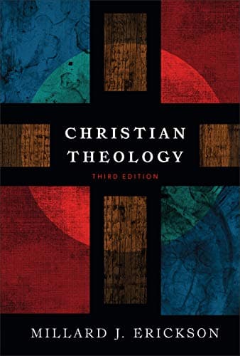 Christian Theology by Millard J. Erickson