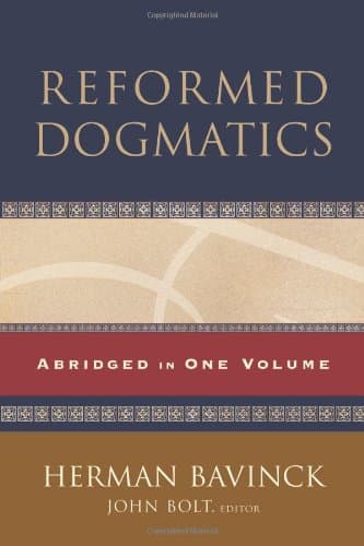 Reformed Dogmatics: Abridged in One Volume by Herman Bavinck