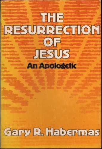 The Resurrection of Jesus by Gary R. Habermas