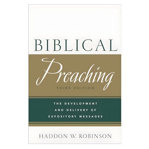 Biblical Preaching by Haddon Robinson