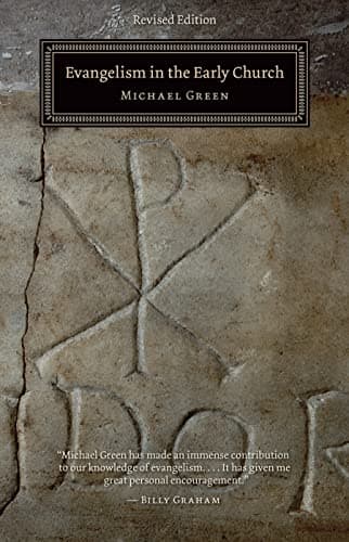 Evangelism in the Early Church by Michael Green