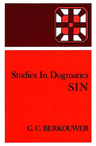 Sin (Studies in Dogmatics) by G.C. Berkouwer