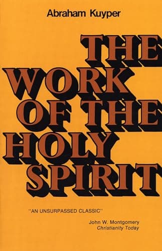 The Work of the Holy Spirit by Abraham Kuyper