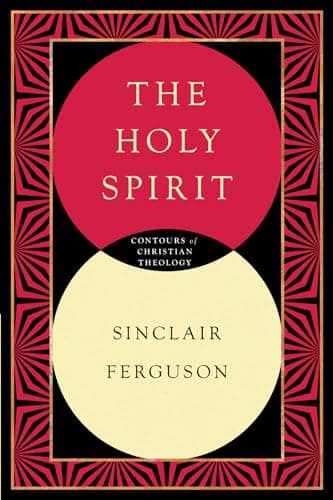 The Holy Spirit by Sinclair Ferguson