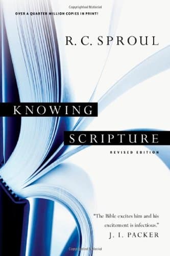 Knowing Scripture by R.C. Sproul