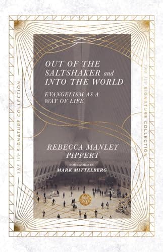 Out of the Saltshaker and Into the World by Rebecca Manley Pippert