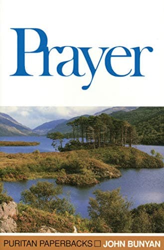 Prayer (I Will Pray with the Spirit) by John Bunyan