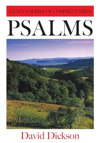 Psalms (Geneva Series of Commentaries) by David Dickson