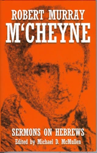 Sermons on Hebrews by Robert Murray M'Cheyne