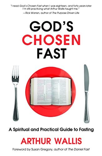God's Chosen Fast: A Spiritual and Practical Guide to Fasting by Arthur Wallis