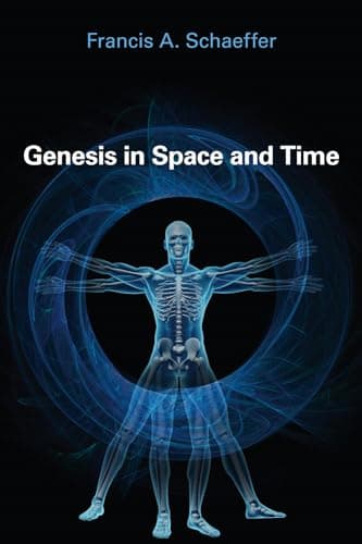 Genesis in Space and Time by Francis Schaeffer