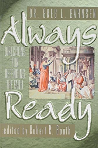Always Ready by Dr. Greg Bahnsen