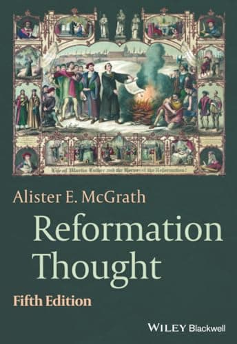 Reformation Thought: An Introduction by Alister E. McGrath