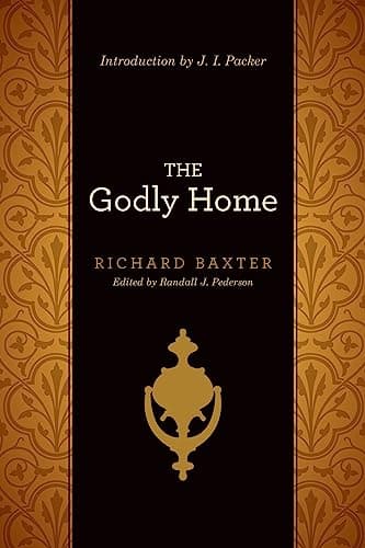 The Godly Home by Richard Baxter