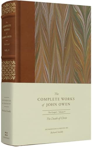 The Death of Christ (Volume 9, The Complete Works of John Owen) by John Owen