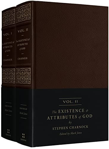The Existence and Attributes of God by Stephen Charnock