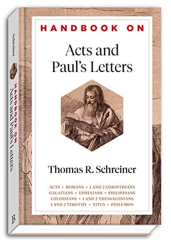 Handbook on Acts and Paul's Letters by Thomas Schreiner