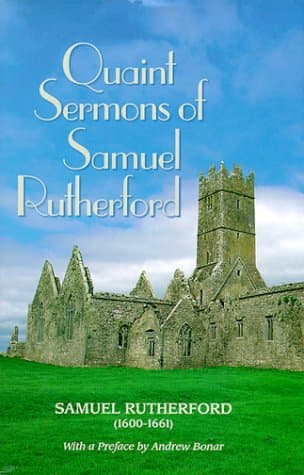 Quaint Sermons of Samuel Rutherford by Samuel Rutherford