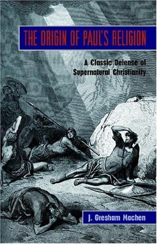 The Origin of Paul's Religion by J. Gresham Machen