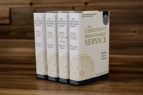 The Christian's Reasonable Service by Wilhelmus a Brakel