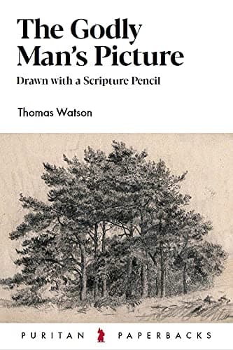 The Godly Man's Picture by Thomas Watson