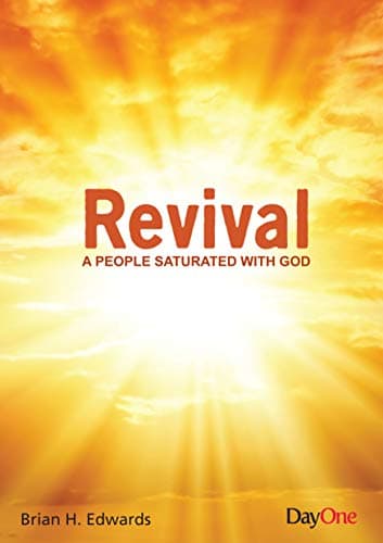 Revival: A People Saturated with God by Brian H. Edwards