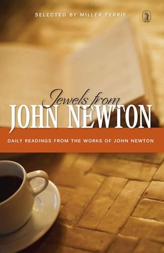Jewels from John Newton: Daily Readings from the Works of John Newton by John Newton