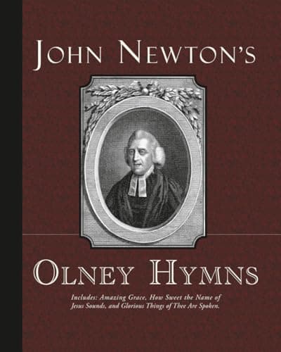 John Newton's Olney Hymns by John Newton