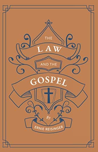 The Law and the Gospel by Ernest C. Reisinger
