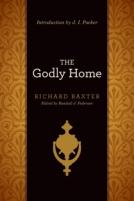 The Godly Home by Richard Baxter