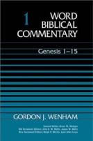 Genesis (WBC) by Gordon J. Wenham