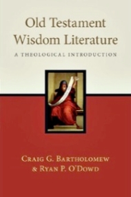 Old Testament Wisdom Literature: A Theological Introduction