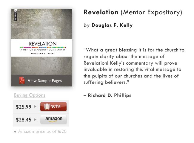 Revelation (A Mentor Expository Commentary) by Douglas Kelly